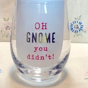 Oh "GNOME" You Didn't Stemless Wine Glass 19 oz.